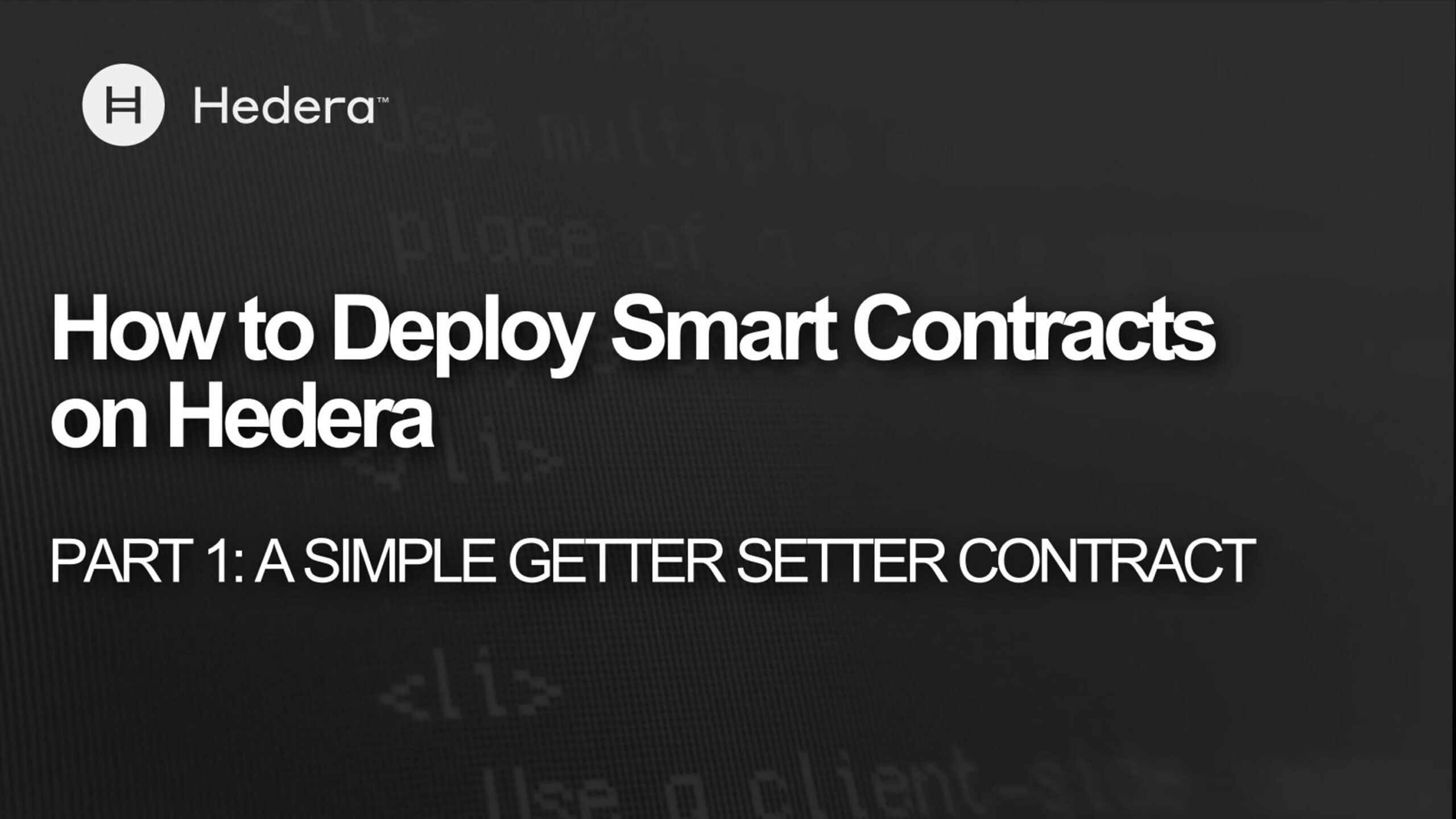 How to Deploy Smart Contracts on Hedera – Part 1: A Simple Getter and ...