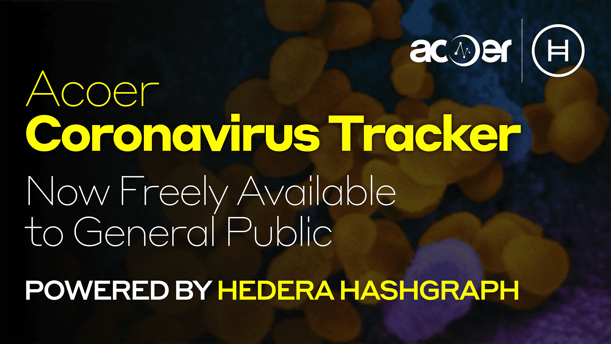 Acoer Coronavirus Tracker, Powered by Hedera Hashgraph, Now Freely  Available to General Public with Added Clinical Trial Data | Hedera