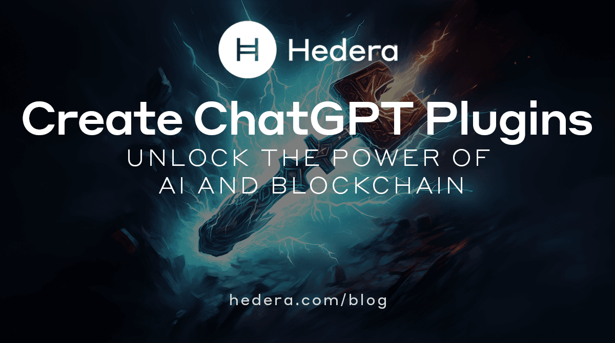 How to Create ChatGPT Plugins - Unlock the Power of AI and Blockchain |  Hedera