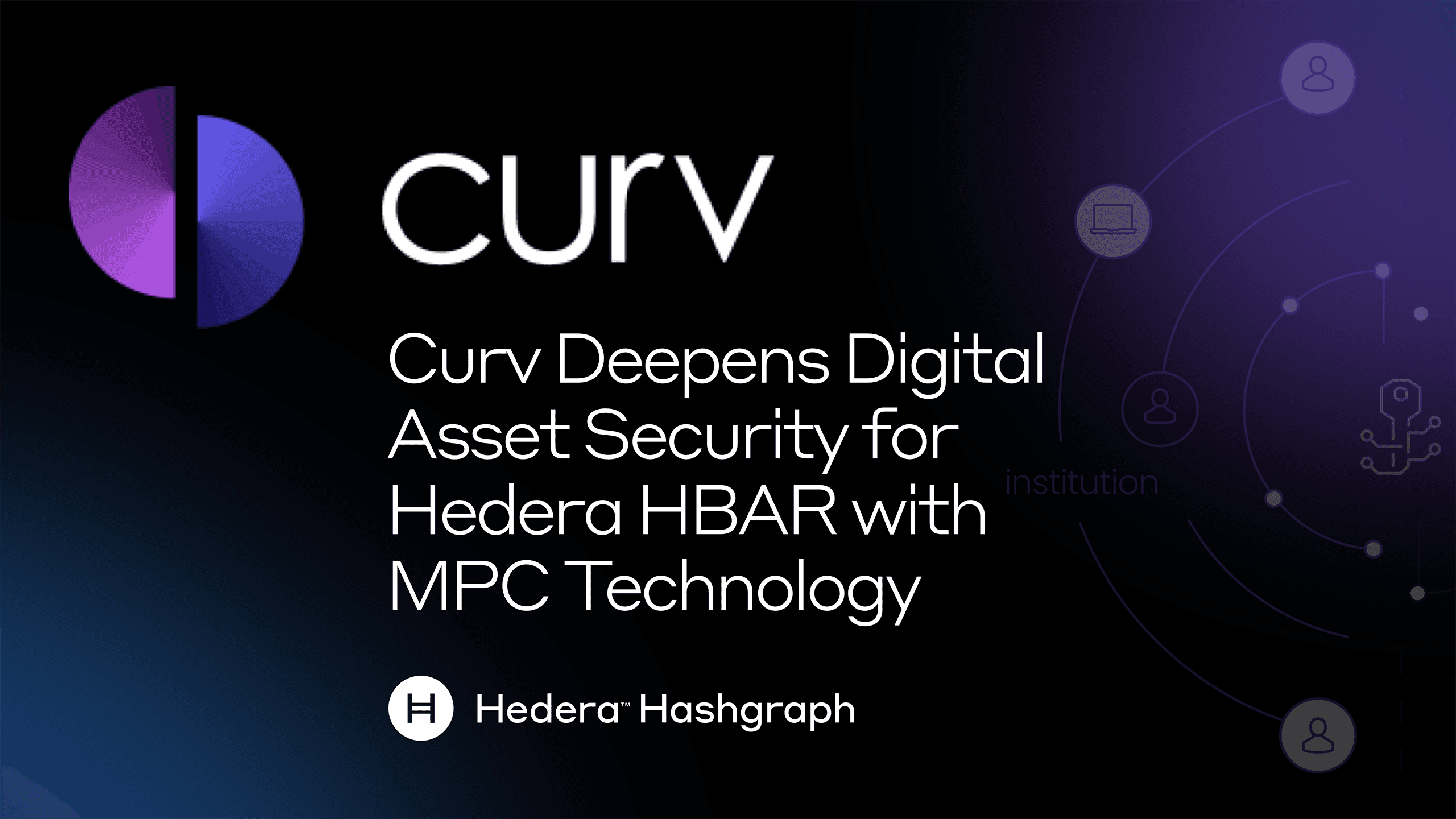 Curv Deepens Digital Asset Security for Hedera HBAR with MPC Technology |  Hedera
