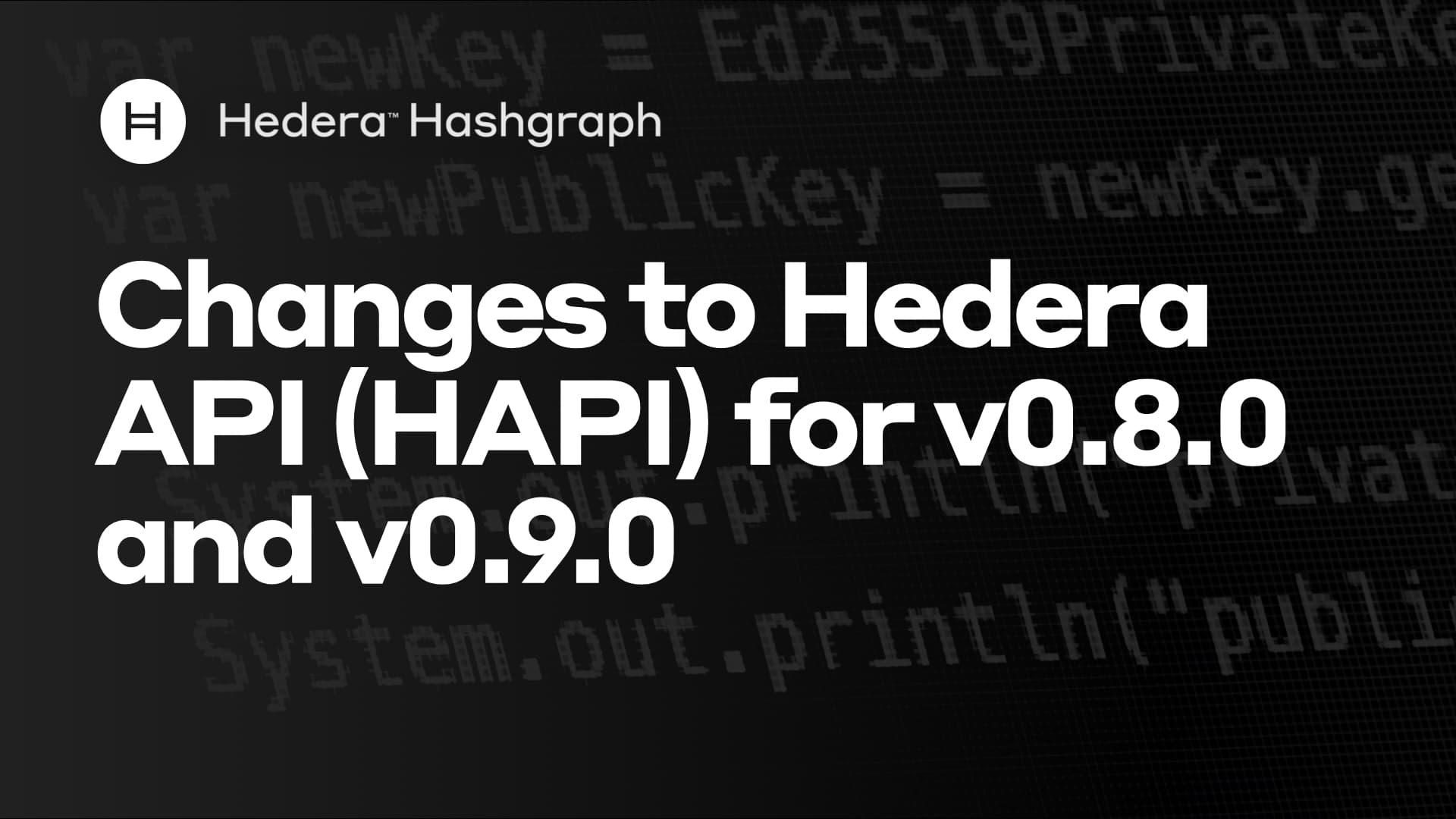 Hera Api Changes to Hedera API (HAPI) for v0.8.0 and v0.9.0 | Hedera