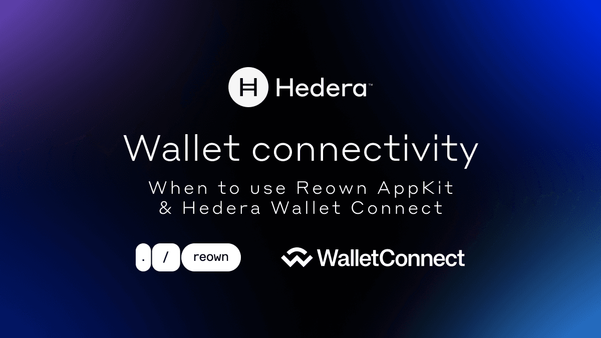 Wallet Connectivity on Hedera: When to Use Reown AppKit and Hedera Wallet  Connect | Hedera
