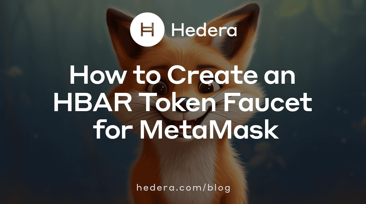 How to Create an HBAR Token Faucet for MetaMask | Hedera