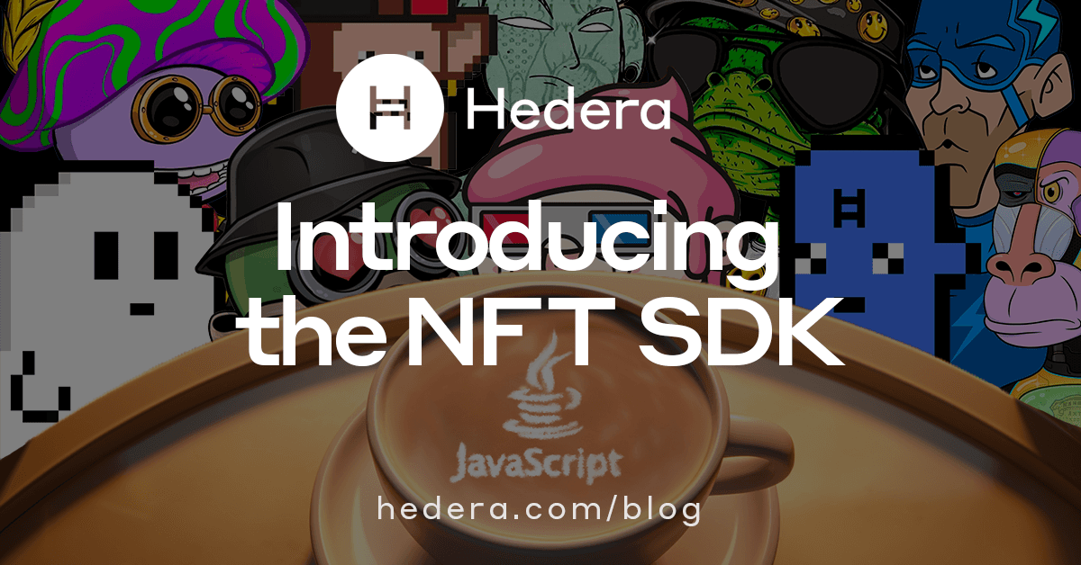 Introducing the Hedera NFT SDK for JavaScript | Hedera