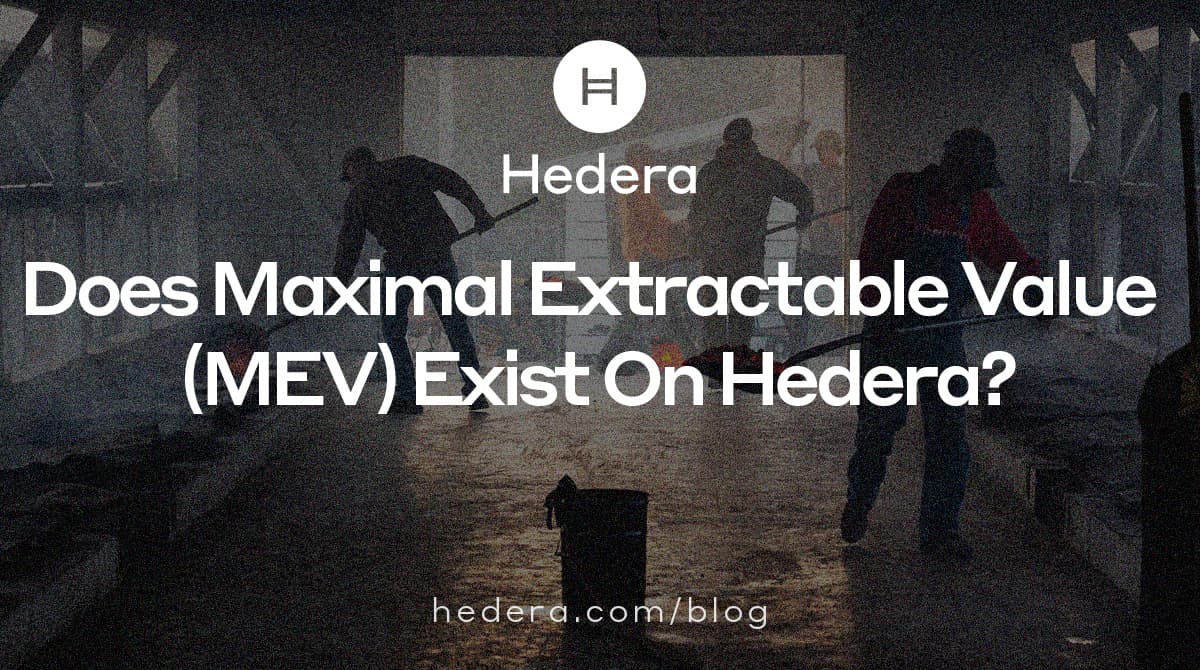 Does Maximal Extractable Value (MEV) exist on Hedera? | Hedera